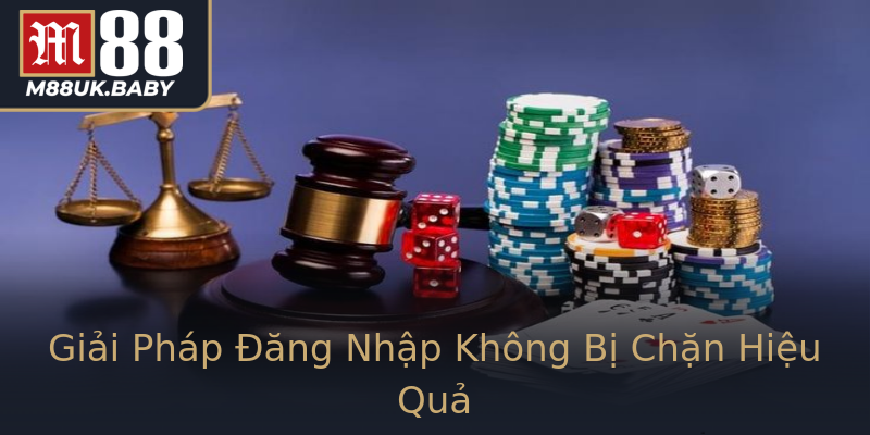 Giải Pháp Đăng Nhập Không Bị Chặn Hiệu Quả Giải Pháp Đăng Nhập Không Bị Chặn Hiệu Quả