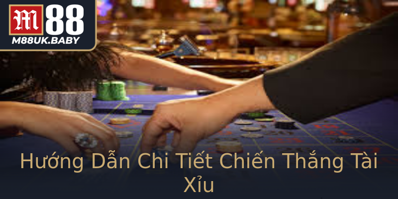 Hướng Dẫn Chi Tiết Chiến Thắng Tài Xỉu Hướng Dẫn Chi Tiết Chiến Thắng Tài Xỉu
