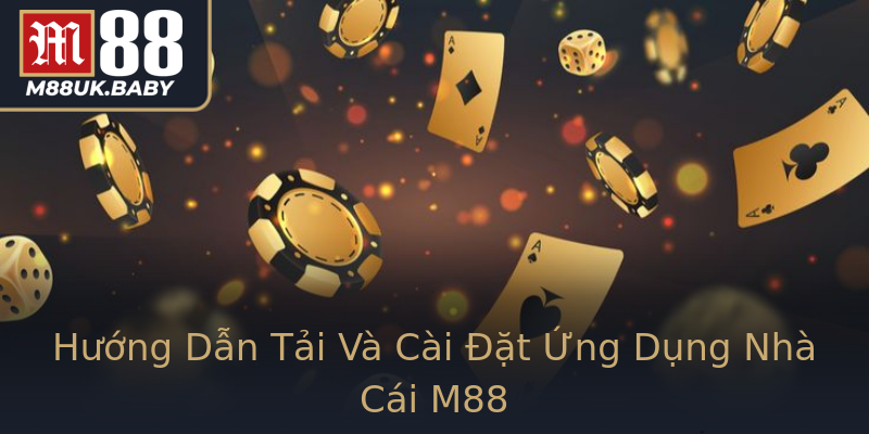 Hướng Dẫn Tải Và Cài Đặt Ứng Dụng Nhà Cái M88 Hướng Dẫn Tải Và Cài Đặt Ứng Dụng Nhà Cái M88