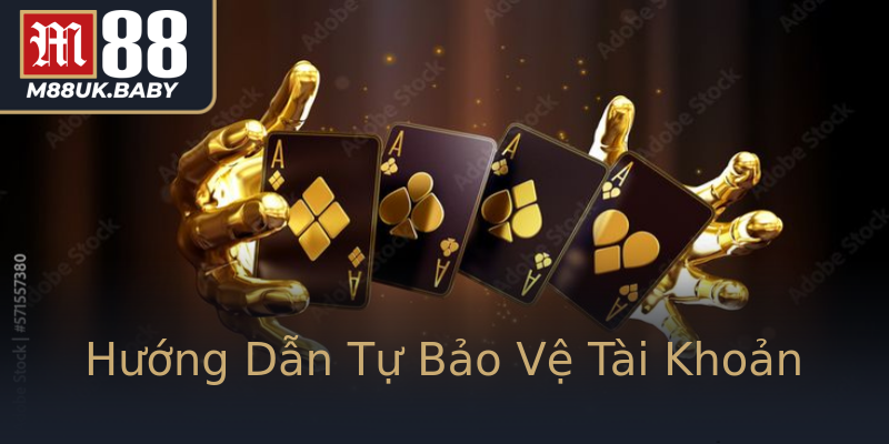 Hướng Dẫn Tự Bảo Vệ Tài Khoản Hướng Dẫn Tự Bảo Vệ Tài Khoản