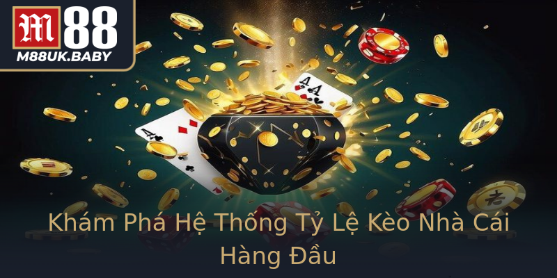 Khám Phá Hệ Thống Tỷ Lệ Kèo Nhà Cái Hàng Đầu Khám Phá Hệ Thống Tỷ Lệ Kèo Nhà Cái Hàng Đầu