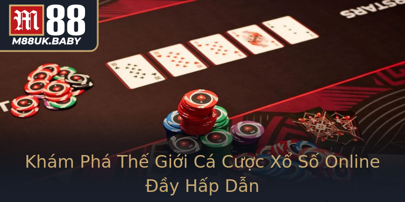 Khám Phá Thế Giới Cá Cược Xổ Số Online Đầy Hấp Dẫn Khám Phá Thế Giới Cá Cược Xổ Số Online Đầy Hấp Dẫn