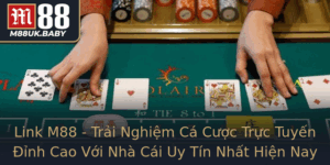 Link M88 Trai Nghiem Ca Cuoc Truc Tuyen Inh Cao Voi Nha Cai Uy Tin Nhat Hien Nay
