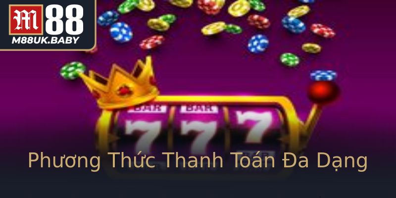Phương Thức Thanh Toán Đa Dạng Phương Thức Thanh Toán Đa Dạng