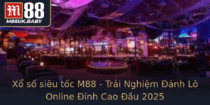 Xo So Sieu Toc M88 Trai Nghiem Anh Lo Online Inh Cao Au 2025